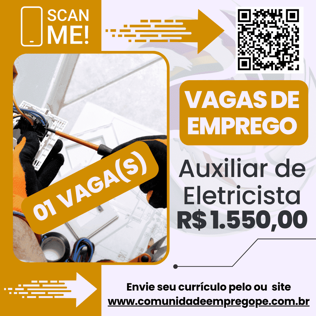 Auxiliar de Eletricista salário de R 1550 00 para segmento de