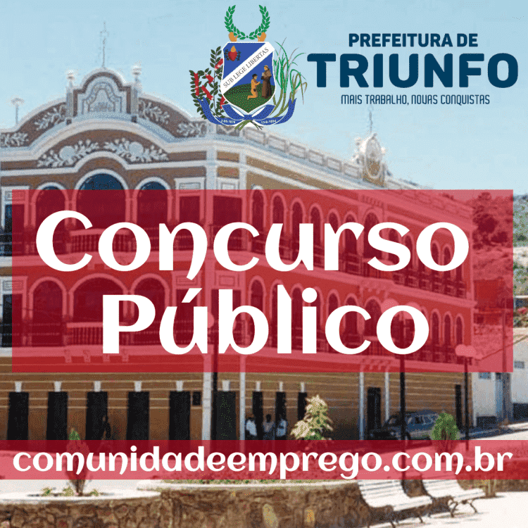 A Prefeitura de Triunfo abriu Concurso Público com 96 vagas de níveis médio, médio técnico e superior