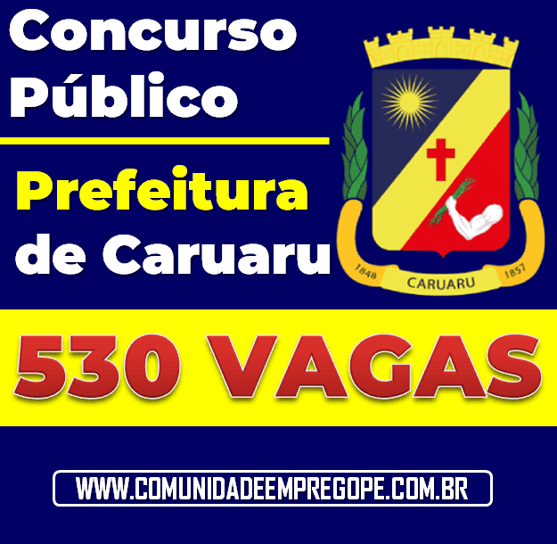 Concurso Público abriu Edital com 530 vagas para Prefeitura de Caruaru