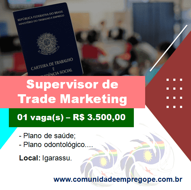 Supervisor de Trade Marketing com salário de R$ 3.500,00 para segmento de indústria comercial