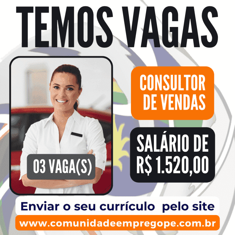 Consultor de Vendas Seminovos, 03 vagas com salário de R$ 1.520,00 para segmento automotivo