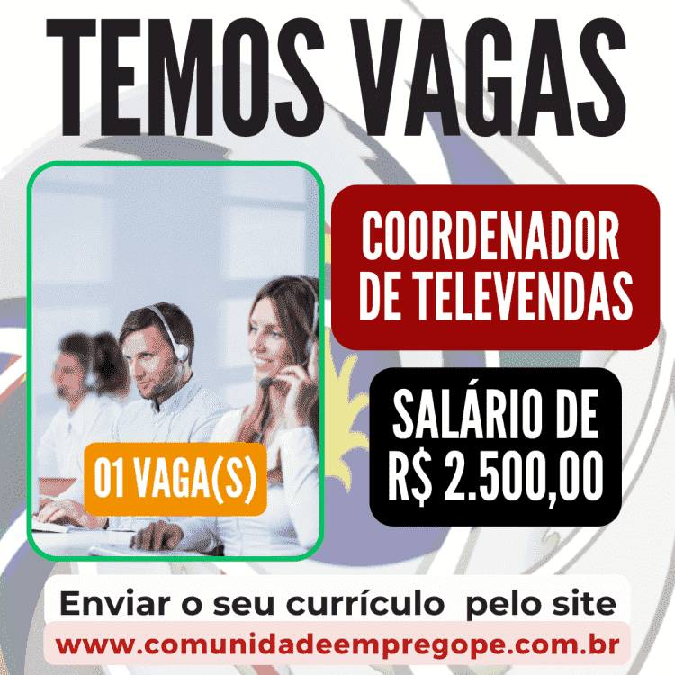 Coordenador de Televendas com salário de R$ 2.500,00 para empresa de telecomunicações