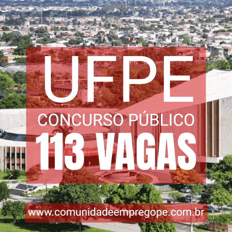 UFPE anunciou o Concurso Público com 113 vagas de níveis médio e superior