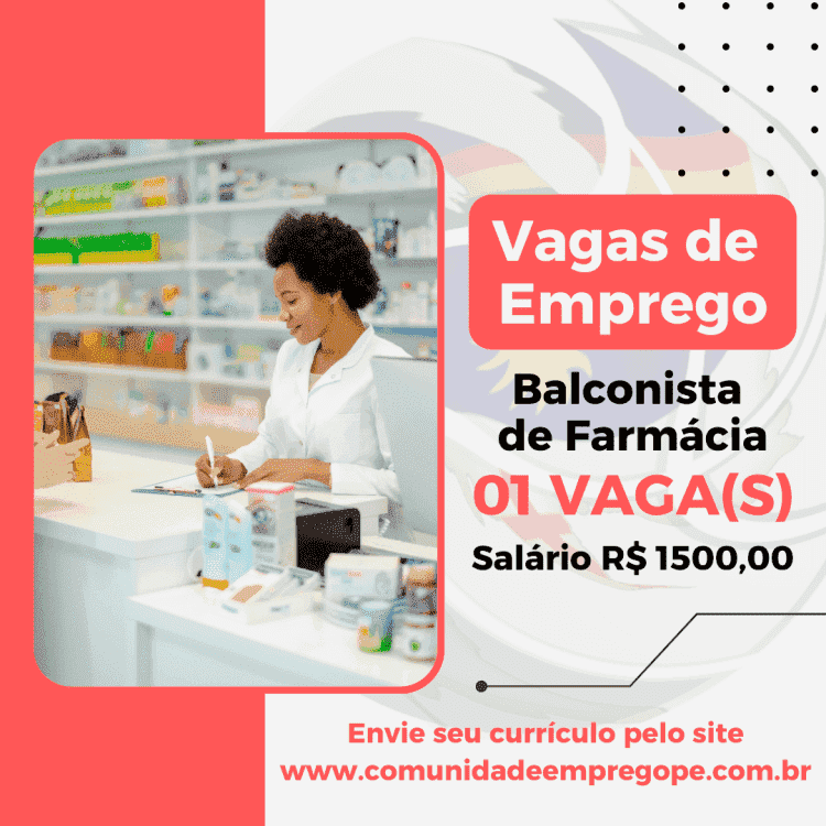 Balconista de Farmácia com salário de R$ 1500,00 para segmento comercial farmácia