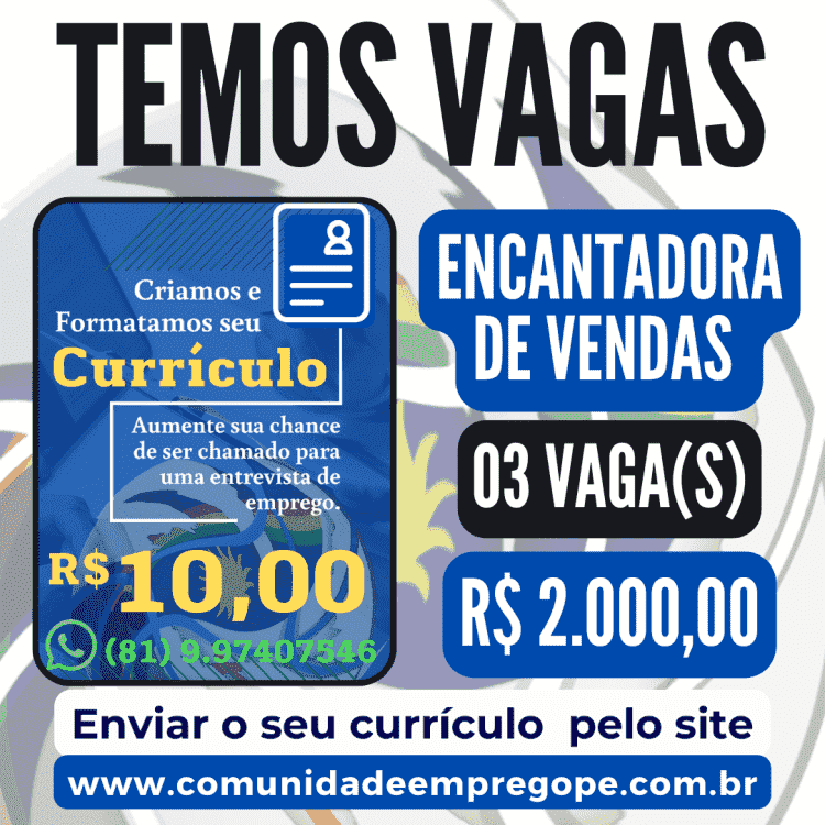 Encantadora de Vendas, 03 vagas com salário de até R$ 2.000,00 para empresa do segmento de vendas