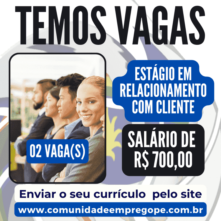 Estágio em Relacionamento com Cliente, 02 vagas com bolsa de R$ 700,00 para escritório de contabilidade