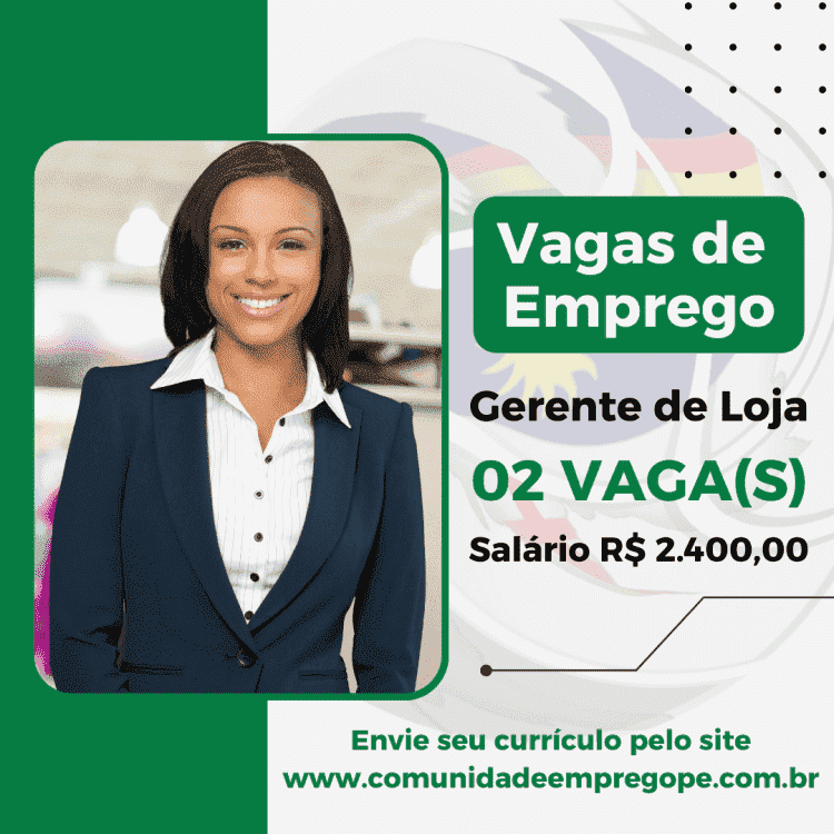 Gerente de Loja, 02 vagas com salário de R$ 2.400,00 para segmento de produtos de beleza