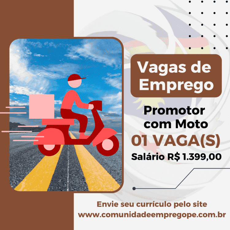 Promotor com Moto salário de R$ 1.399,00 para empresa do segmento de terceirização