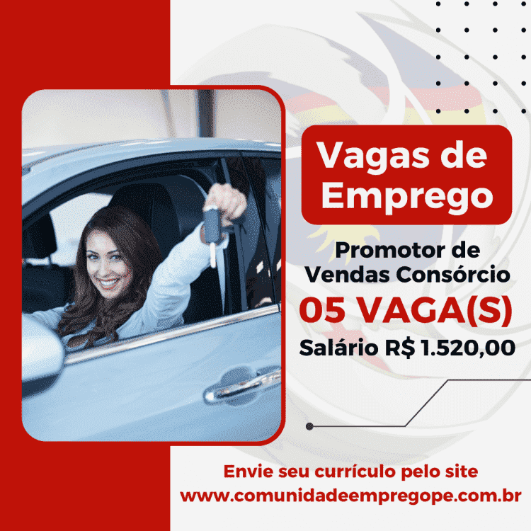 Promotor de Vendas Consórcio de Veículos, 05 vagas com salário de R$ 1.520,00 para segmento automotivo