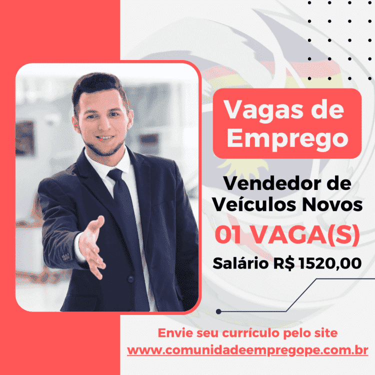 Vendedor de Veículos Novos com salário de R$ 1520,00 para segmento no ramo de concessionárias