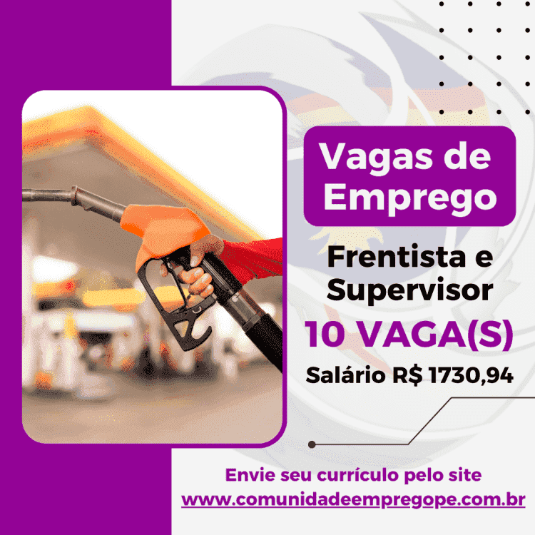 Frentista e Supervisor de Pista, 10 vagas com salário de R$ 1730,94 para posto de combustível