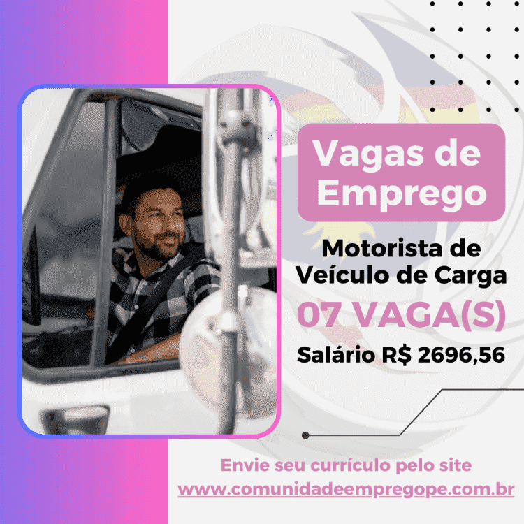 Motorista de Veículo de Carga, 07 vagas com salário de R$ 2696,56 para segmento de transporte logístic