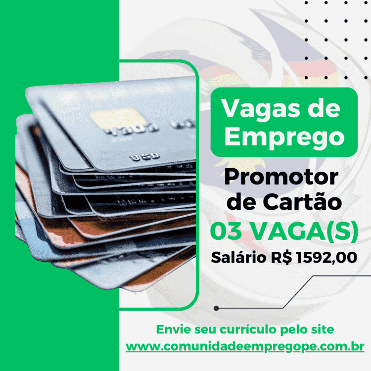 Promotor de Cartão, 03 vagas com salário de R$ 1592,00 para empresa do segmento de comércio e varejo