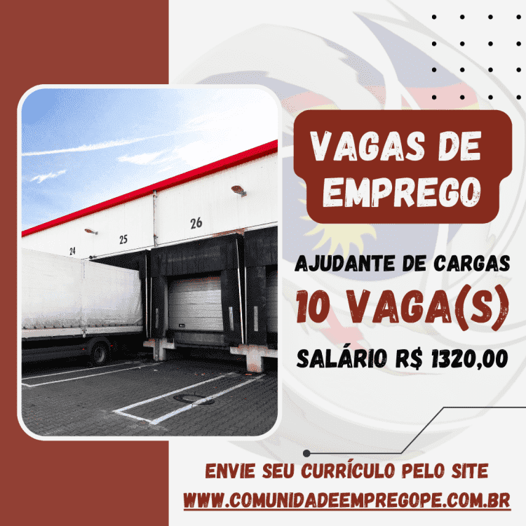 Ajudante de Cargas, 10 vagas com salário de R$ 1320,00 para segmento de transportadoras de produtos diversos
