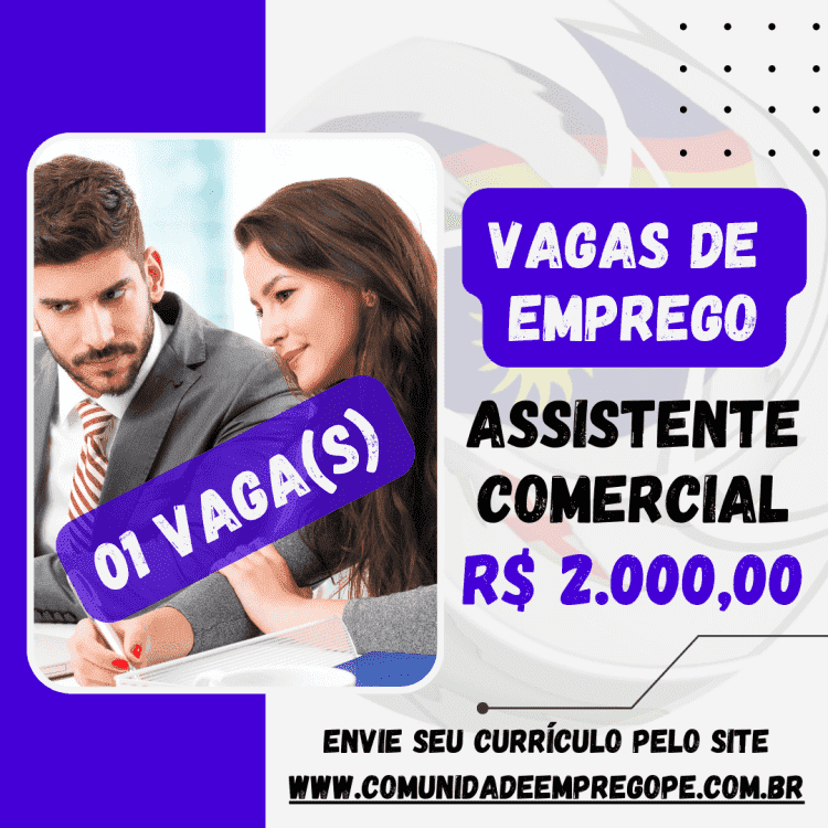 Assistente Comercial com salário de R$ 2000,00 para empresa do segmento de comércio