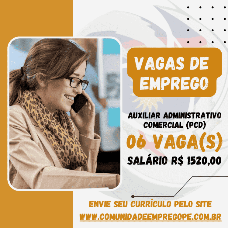 Auxiliar Administrativo Comercial (PCD), 06 vagas com salário de R$ 1520,00 para segmento de concessionárias