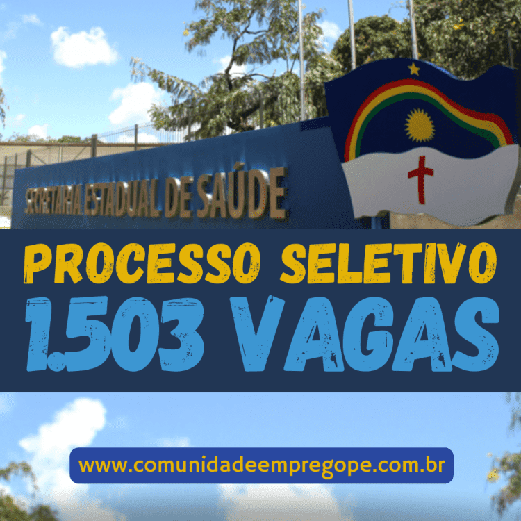 A Secretaria Estadual de Saúde de Pernambuco (SES-PE) abre Processo Seletivo com 1.503 vagas