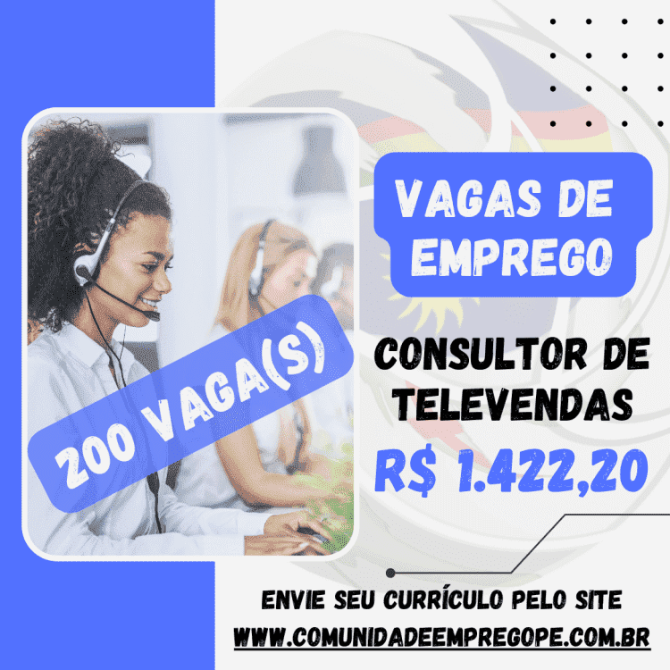 Consultor de Televendas, 200 vagas com salário de R$ 1422,20 para telecomunicações