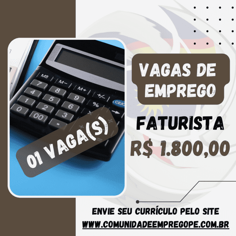 Faturista com salário de R$ 1800,00 para empresa do segmento de distribuição