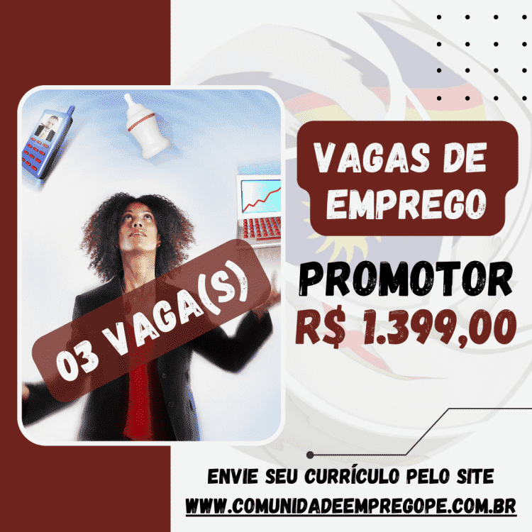 Promotor, 03 vagas com salário de R$ 1399,00 para empresa de terceirização