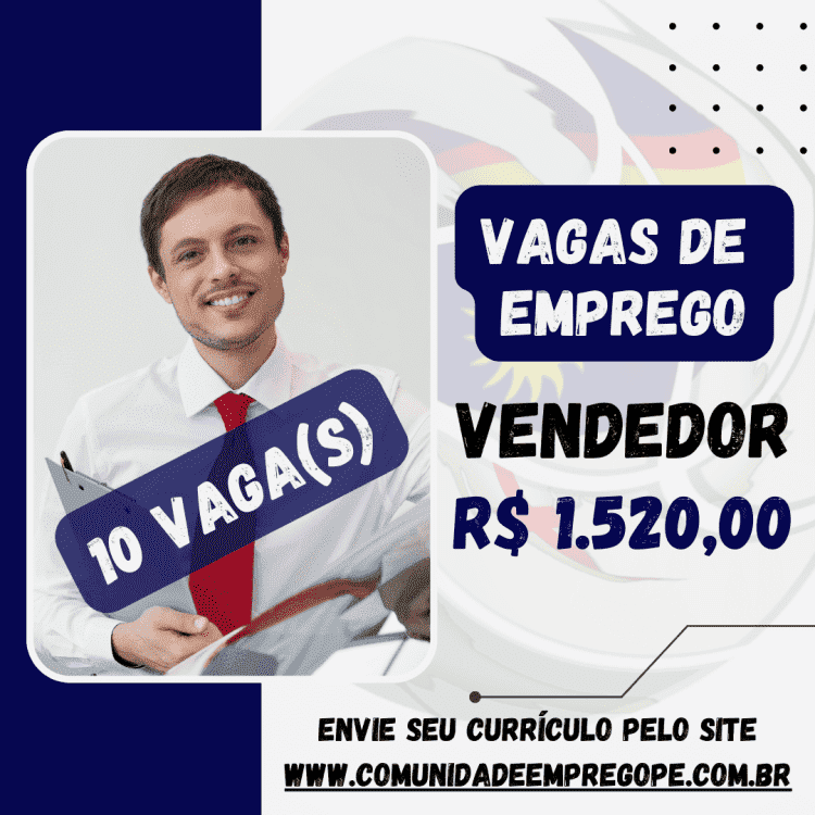 Vendedor, 10 vagas com salário de R$ 1520,00 para empresa do segmento comércio de motocicletas