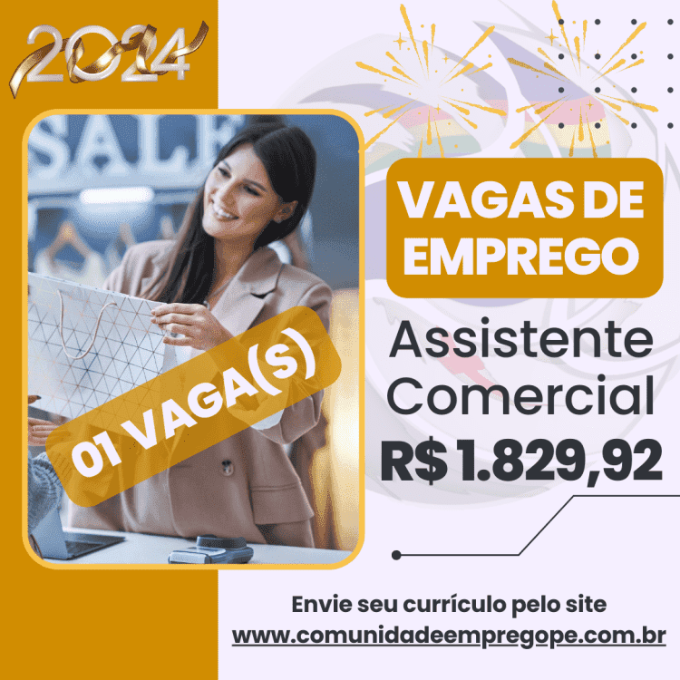 Assistente Comercial com salário de R$ 1829,92 para empresa do segmento de varejo/ comercial