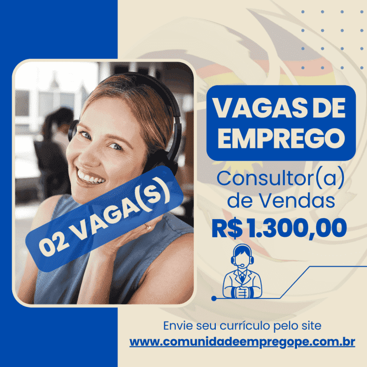 Consultor(a) de Vendas, 02 vagas com salário de R$ 1300,00 para atuar meio período