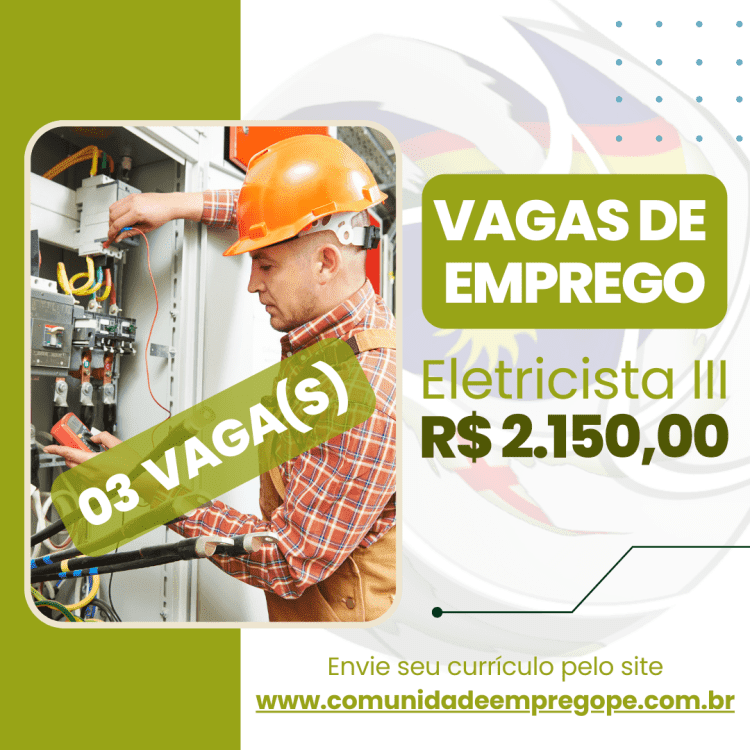 Eletricista III, 03 vagas com salário de R$ 2150,00 para empresa do segmento industrial