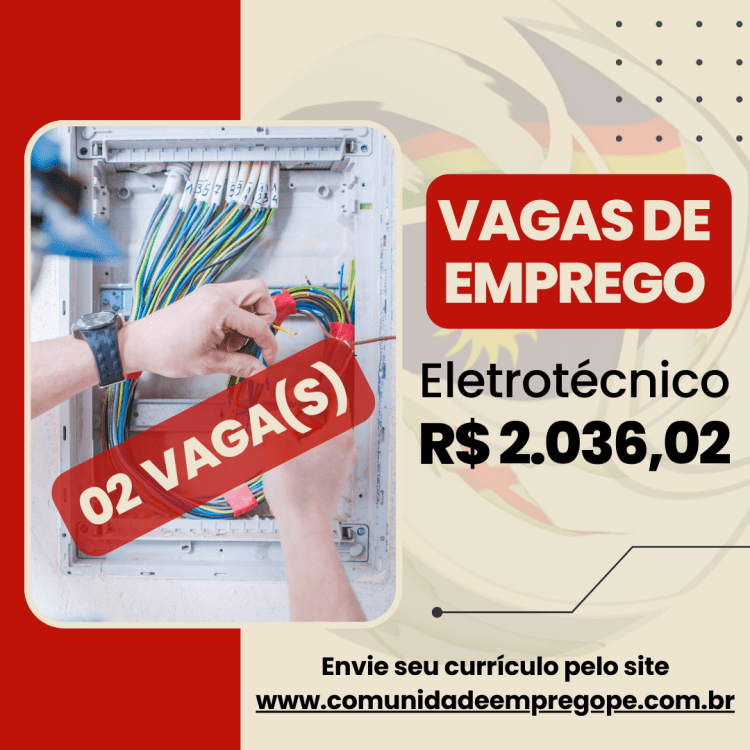 Eletrotécnico, 02 vagas com salário de R$ 2036,02 para empresa de energia e terceirização