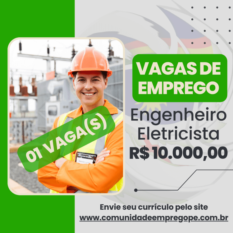 Engenheiro Eletricista com salário de R$ 10000,00 para segmento de engenharia e manutenção
