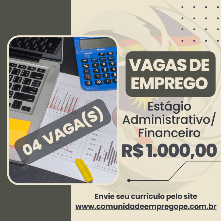Estágio Administrativo/ Financeiro, 04 vagas com bolsa de R$ 1000,00 para engenharia civil