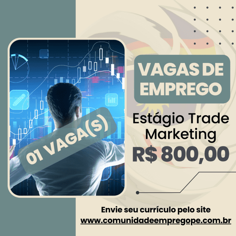 Estagiário Trade Marketing com bolsa de R$ 800,00 para segmento de indústria de alimentos