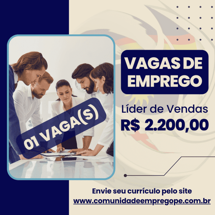 Líder de Vendas com salário de R$ 2200,00 para segmento de comércio de eletrônicos