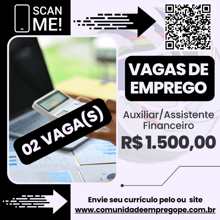 Auxiliar/ Assistente Financeiro, 02 vagas com salário de R$ 1500,00 para segmento alimentício