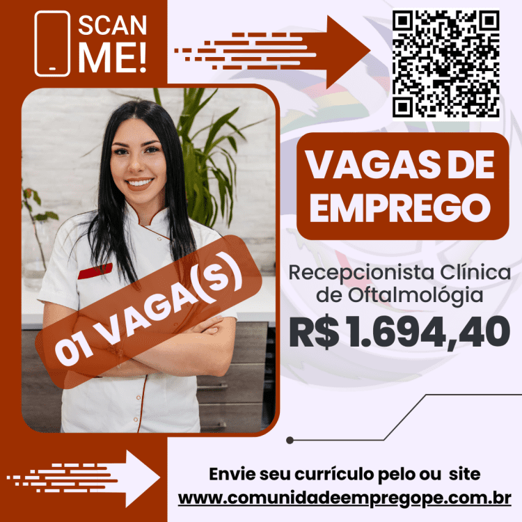 Recepcionista Clínica de Oftalmológia com salário de R$ 1694,40 para àrea de saúde