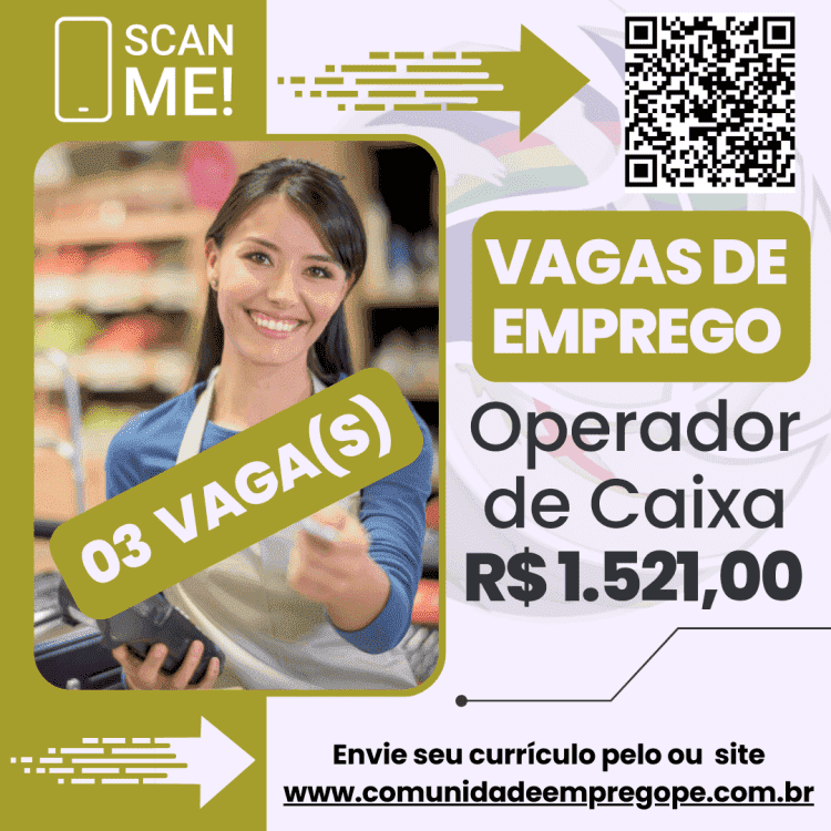 Operador de Caixa, 03 vagas com salário de R$ 1521,00 para segmento de comércio na área de supermercado